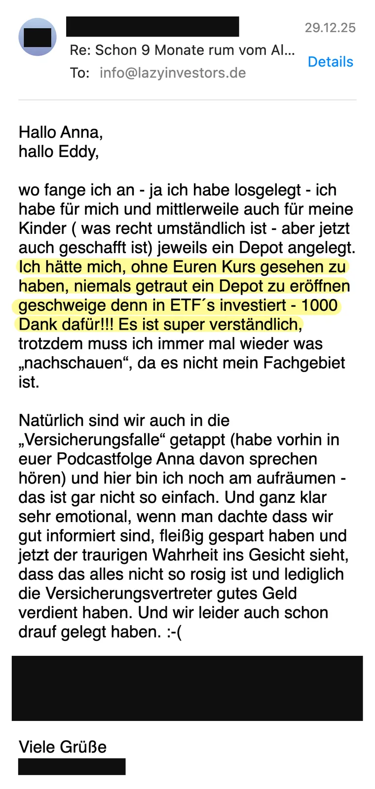 Kundenstimme per Mail: „Ich hätte mich, ohne Euren Kurs gesehen zu haben, niemals getraut ein Depot zu eröffnen geschweige denn in ETF´s investiert - 1000 Dank dafür!!! Es ist super verständlich“