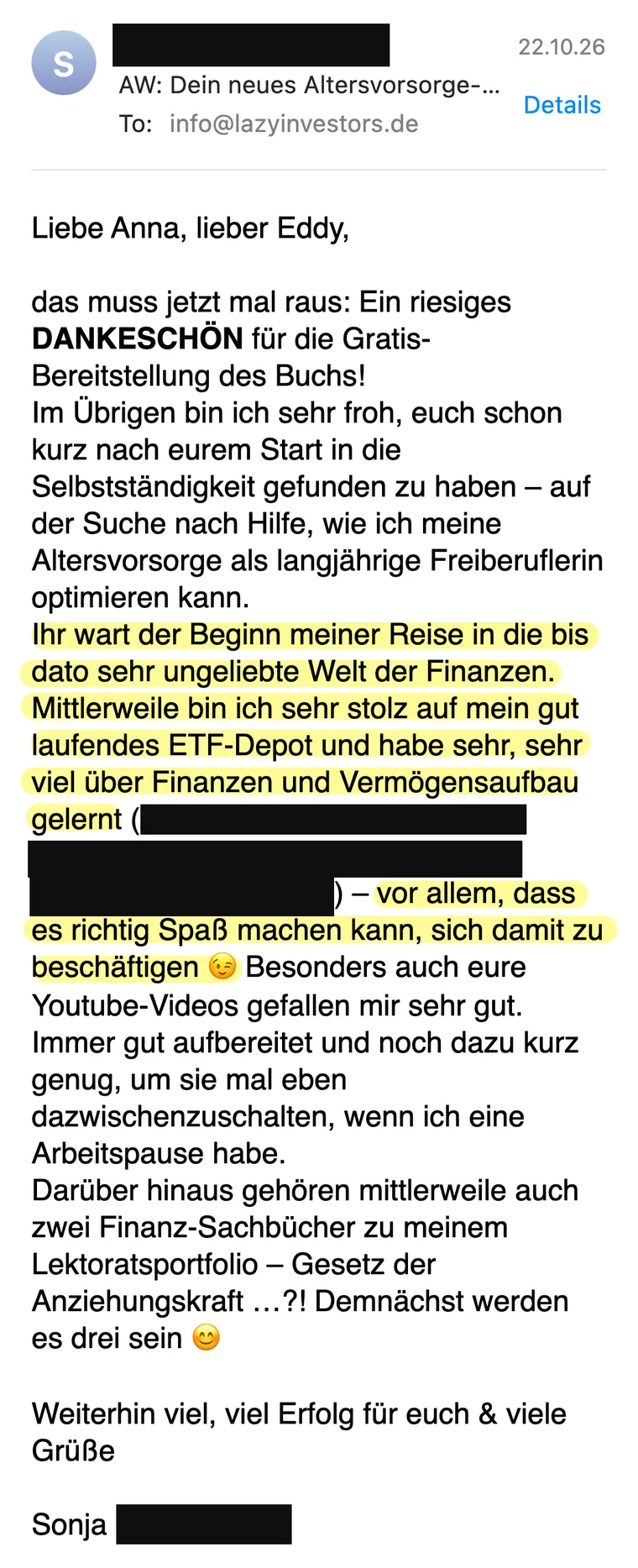 Kundenstimme per Mail: „Ihr wart der Beginn meiner Reise in die bis dato sehr ungeliebte Welt der Finanzen. Mittlerweile bin ich sehr stolz auf mein gut laufendes ETF-Depot …“